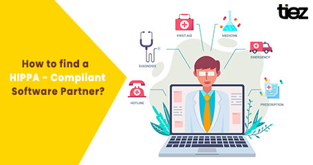 Finding a HIPAA-Compliant Healthcare Software Development Partner